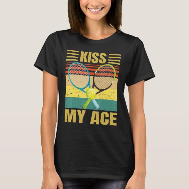 Kiss My Ace Tennis Player Retro Sarcasm T Shirt (Framsida)