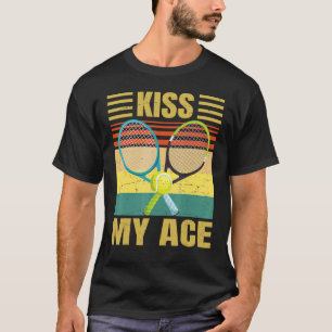 Kiss My Ace Tennis Player Retro Sarcasm T Shirt