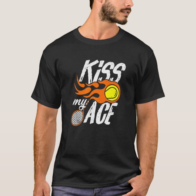 Kiss My Ace Tennis T Shirt (Framsida)