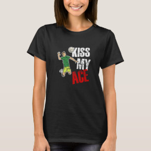 Kiss My Ace Volleyball 1 T Shirt