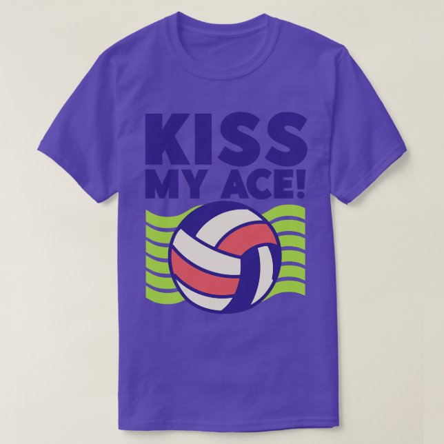 Kiss My Ace Volleyball Älskare T Shirt (Design framsida)