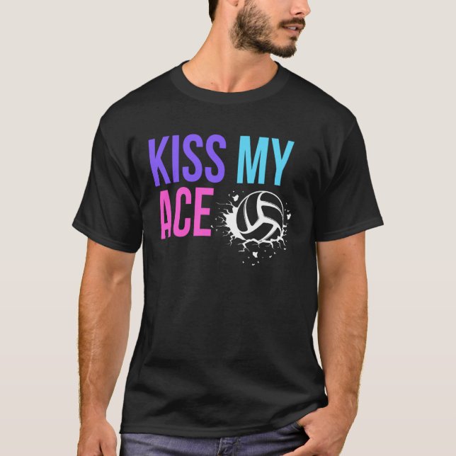 Kiss My Ace Volleyball Pun för spelare på Gameday T Shirt (Framsida)