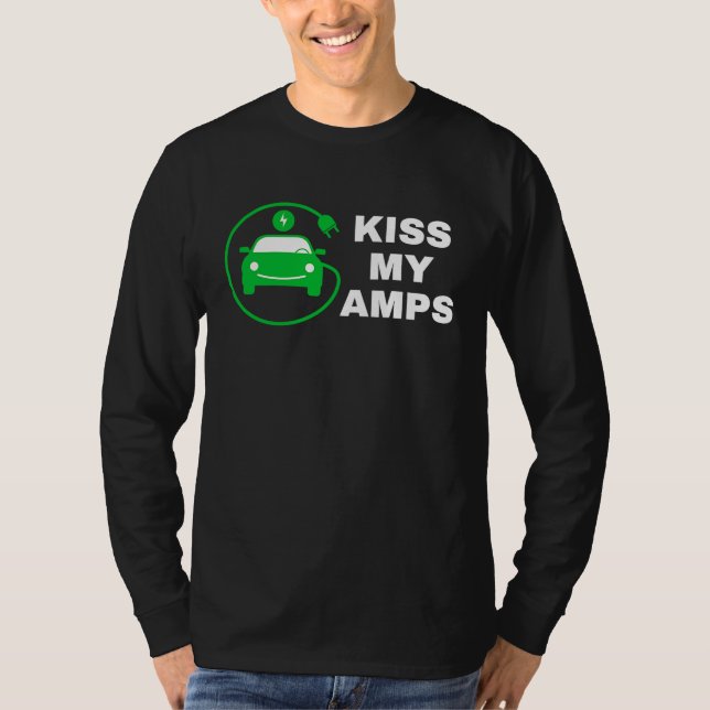 Kiss My Amps, Join The EV Revolution,  Electric Ca T Shirt (Framsida)