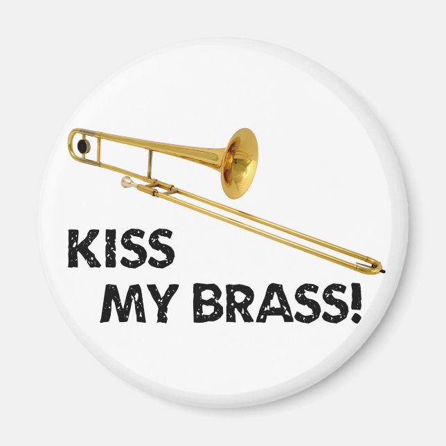 Kiss My Brass (Trombone) Magnet (Framsidan)
