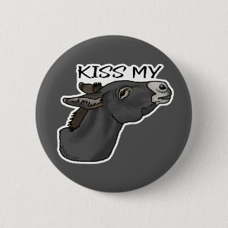 Kiss My.. Burro Knapp