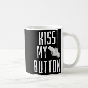 Kiss My Button Matar Tube Awareness Tubie G-tube Kaffemugg