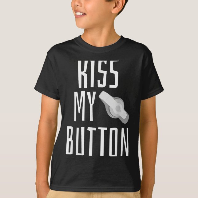 Kiss My Button Matar Tube Awareness Tubie G-tube T Shirt (Framsida)