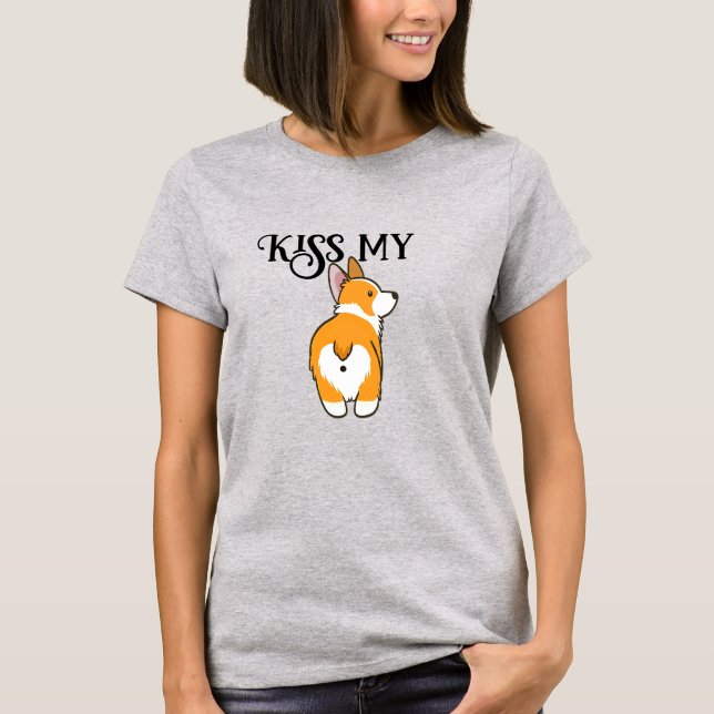 Kiss my corgi Humous T Shirt (Framsida)