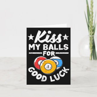 Kiss My for Lycka till Funny Bassäng Player Billar Kort
