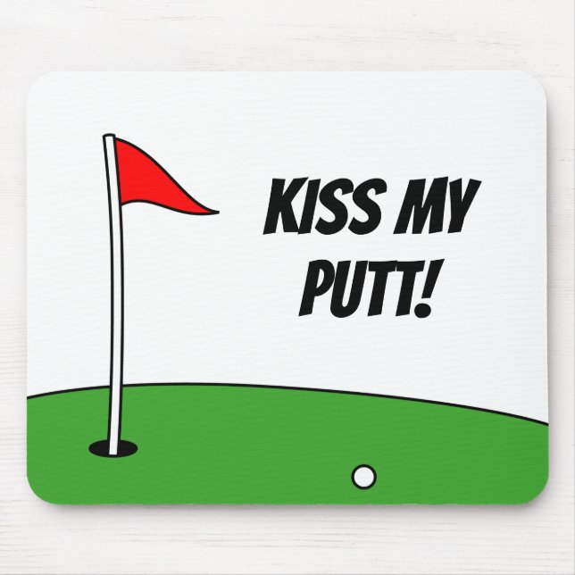 Kiss My Putt, roligt talesman för golfer Musmatta (Framsidan)