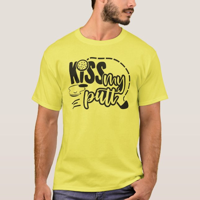 Kiss My Putt - Spelande Golfdesign T Shirt (Framsida)