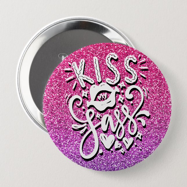 KISS MY SASS ANPASSNINGSBAR GLITTER TYPOGRAPHY KNAPP (Framsida & baksida)