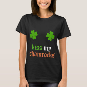 Kiss my shamrocks St. Patrick's Day Tee