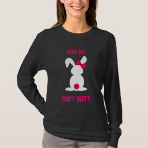 Kiss My Soft Butt T Shirt