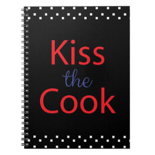 Kiss the Cook Anteckningsbok