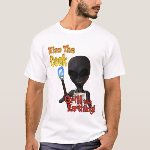 Kiss the Cook Grill the Earthling T-Shirt