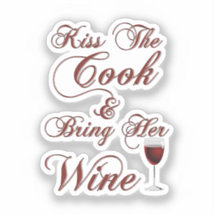 Kiss the Cook och ta med henne Vin Klistermärken