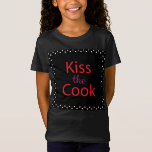 Kiss the Cook T Shirt