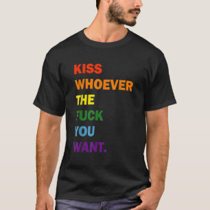 Kiss Vem du vill ha Rainbow Gay Lesbisk LGBT Pri T Shirt