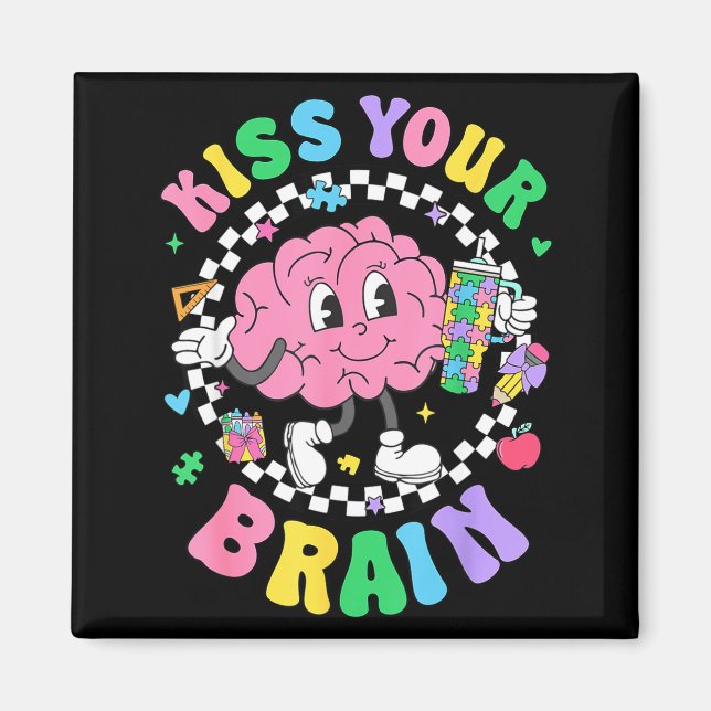 Kiss Your Brain Valentines Autism Awareness Teache Magnet (Framsidan)