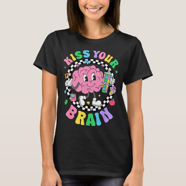 Kiss Your Brain Valentines Autism Awareness Teache T Shirt (Framsida)