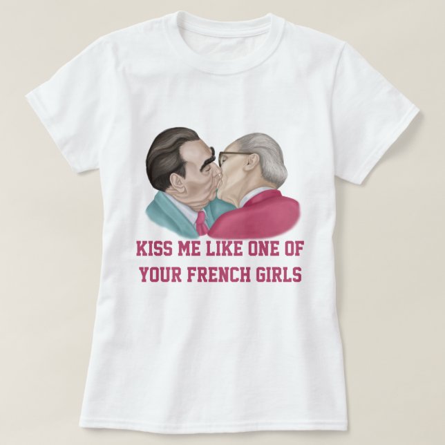 Kissar mig som en av dina Fransk Girls T Shirt (Design framsida)