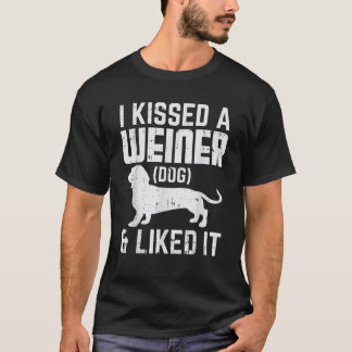 Kissed Weiner Hund... Jag gillar det... T Shirt