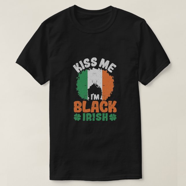Kissing mig Jag är Black Irish St Patrick Afro Afr T Shirt (Design framsida)