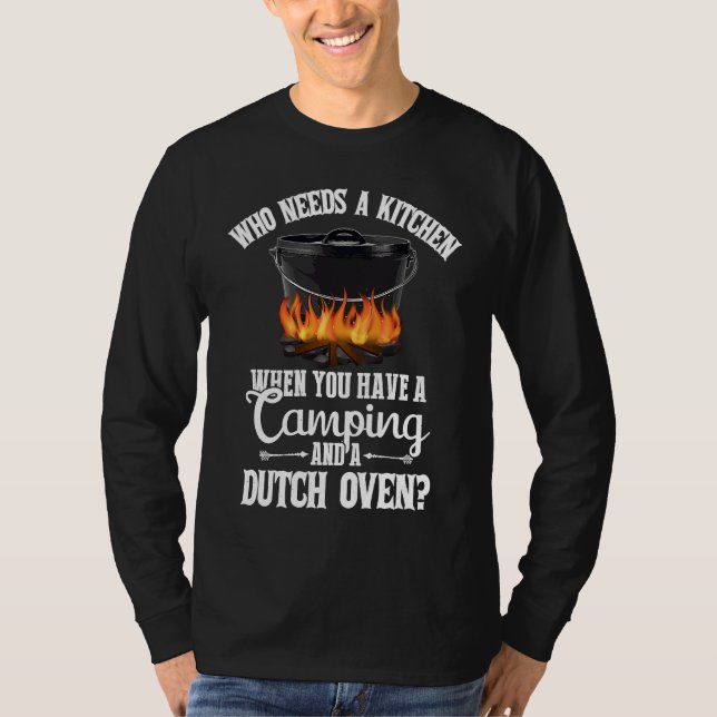 Kitchen Outdoor Campfire Cooking Dutch Oven Funny  T Shirt (Framsida)