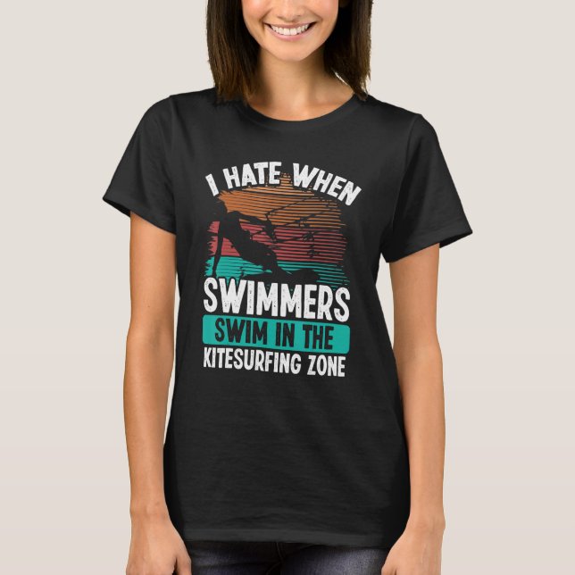 Kiteboarder Funny I hate Swimmers Sarcastic Humor  T Shirt (Framsida)