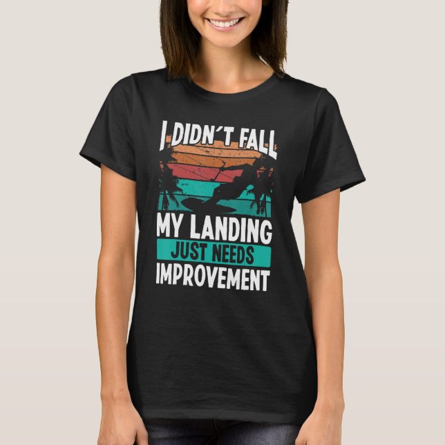 Kiteboarder Landings need Improvement Kitesurfer K T Shirt (Framsida)