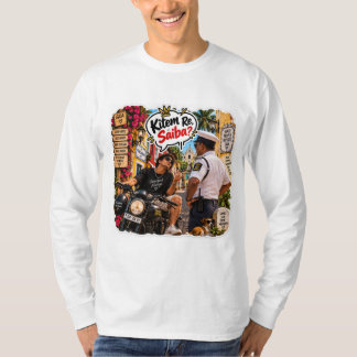 Kitem Re, Saiba? – Susegad Always T Shirt