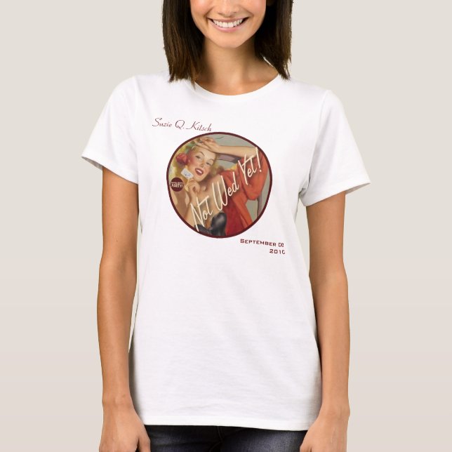 Kitsch Bitsch: Inte än! Tee (Framsida)