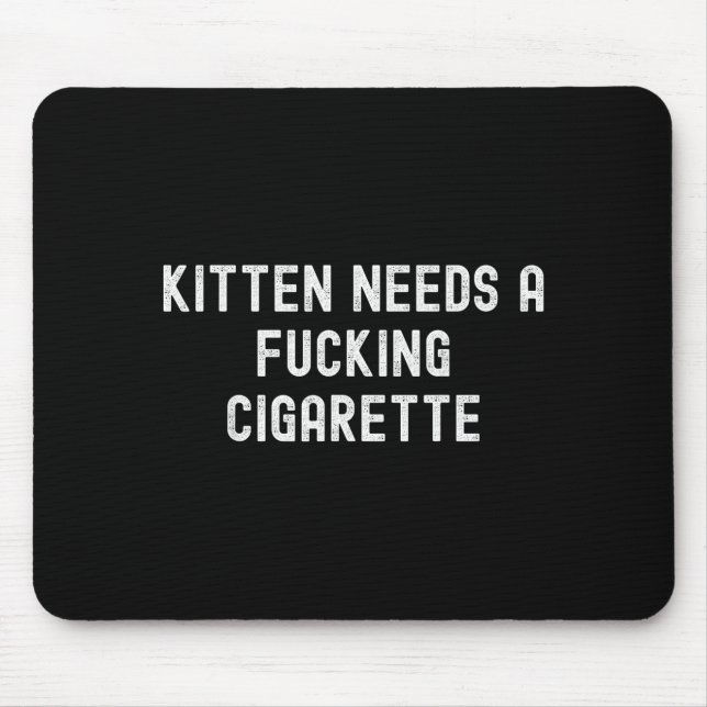 Kitten Needs A Foring Cigarette  Musmatta (Framsidan)