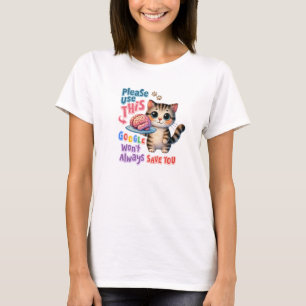 Kitten Snälla, Använda din hjärna T Shirt