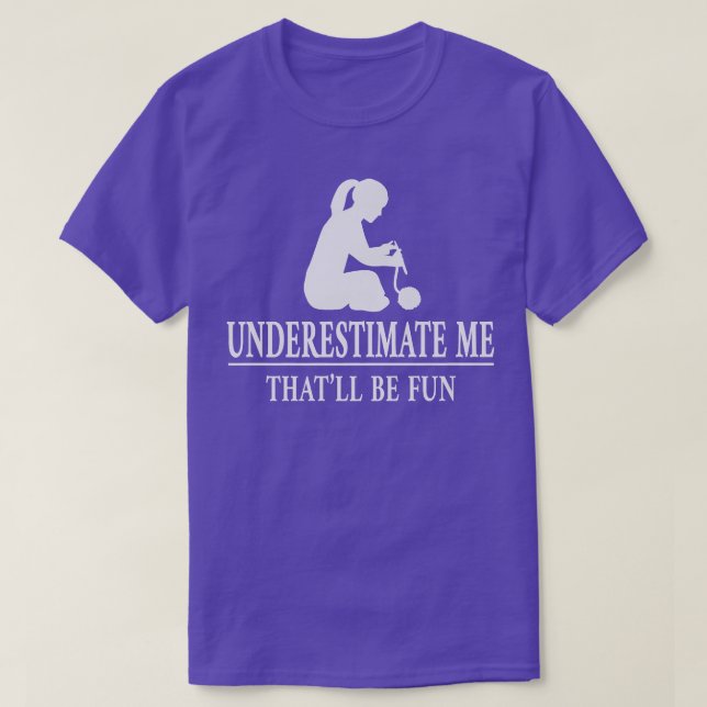 Kitting Underestimat Me, Dam Empowerment3520  T Shirt (Design framsida)