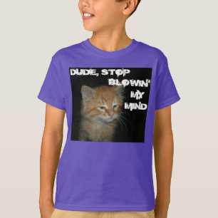 Kitty "DUDE SLUTA BLOWA MIN HJÄRNA" Barn Ekologisk Tee