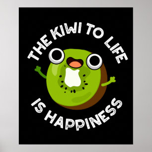 Kiwi till livet är lycka Fruit Pun Mörk BG Poster