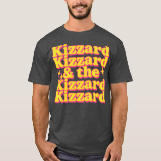 Kizzard Kizzard Kizzard Kizzard T Shirt