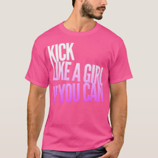 Kjock som en flicka om man kan vit Rosa T Shirt