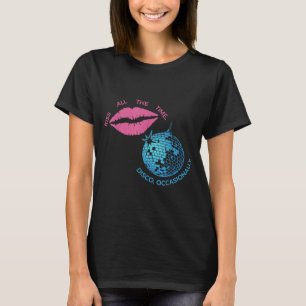 Kjolen Kyss Alltid Disco Ibland T Shirt