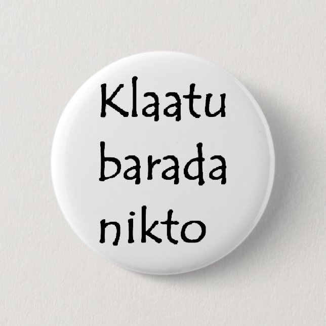 klaatu barada nikto knapp (Framsida)