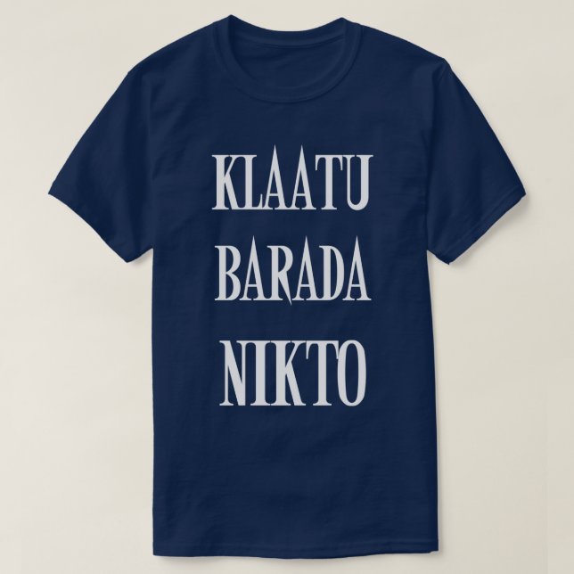 KLAATU BARADA NIKTO T SHIRT (Design framsida)