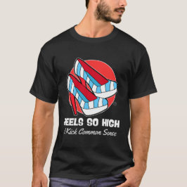Klackar så höga t shirt