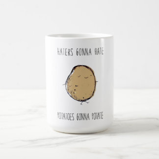Kläckarna ska hata... Potatisen Gonna Potatis Mugg