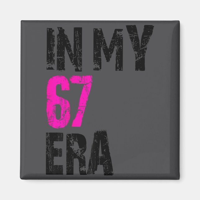 Kläd 67 Meme 67 Era Six Magnet (Framsidan)