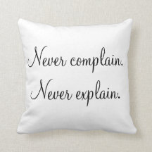 "Klaga aldrig, förklara aldrig ",