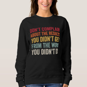 Klaga inte på resultat utan arbete AA NA Me T Shirt