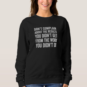 Klaga inte på resultat utan arbete AA NA Mig T Shirt
