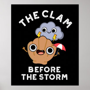 Klam före stormen Weather Pun-Mörken BG Poster